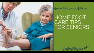 Home Foot Care Tips for Seniors