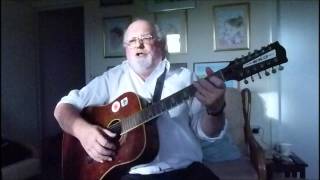 12-string Guitar: Old Fid (Including lyrics and chords)