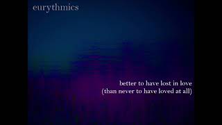 Better To Have Lost In Love (Than Never To Have Loved At All)