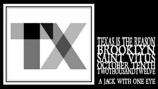 Texas Is The Reason - A Jack With One Eye (Saint Vitus 2012)