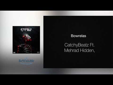 Bowrelas - CatchyBeatz ft. Mehrad Hidden - Lyrics | مهراد هیدن و کچی بیتز- بورلس همراه با متن