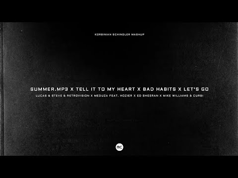 Lucas & Steve x MEDUZA x Ed Sheeran - Summer x Tell It To My Heart x Bad Habits x Let's Go (Mashup)