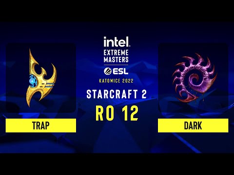 SC2 - Trap vs Dark - IEM Katowice 2022: Round of 12