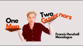 One Man Two Guvenors - Francis Henshall Monologue