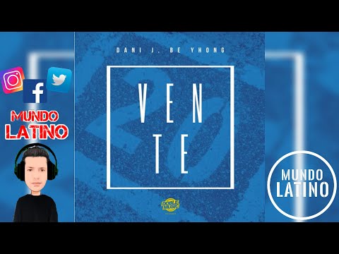 VENTE · Dani J · Be Yhong (Bachata 2021🌍)