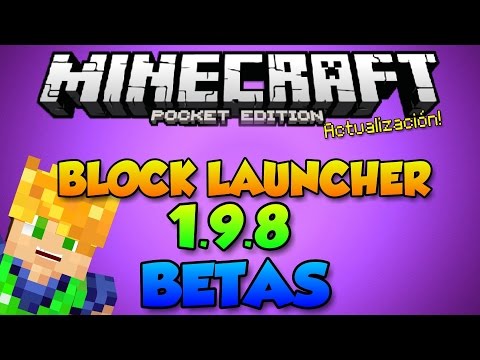 BLOCK LAUNCHER 1.9.8 BETAS! - MENOS CRASHEOS! - MINECRAFT PE 0.11.X Video