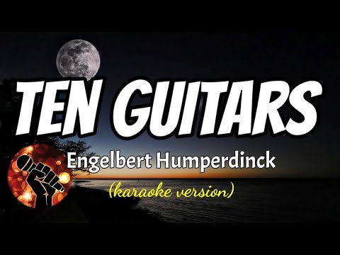 TEN GUITARS - ENGELBERT HUMPERDINCK (karaoke version)