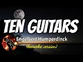 TEN GUITARS ENGELBERT HUMPERDINCK Karaoke Version