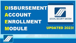 Disbursement Account Enrollment Module 2023 | SSS DAEM | Step by Step Guide
