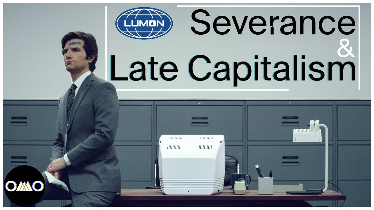 Severance & the Critique of Late Capitalism in Media