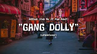 Download lagu ADELLA - GANG DOLLY (lirik) mp3