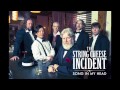 "Song In My Head" - The String Cheese Incident, from their April 29th, 2014 album SONG IN MY HEAD