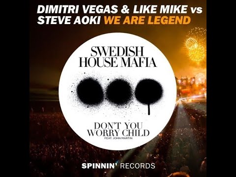 Swedish House Mafia vs 3 Are Legend - Don't you Worry vs. We are Legend