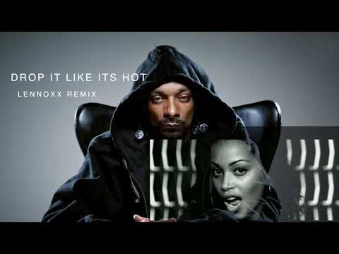 Drop it like its hot (Lennoxx remix)