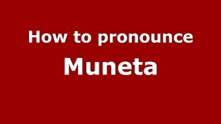 How to pronounce Muneta