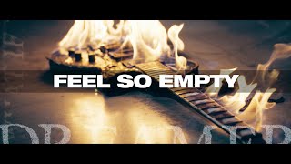 Dream on Dreamer - Feel So Empty [Official Video]