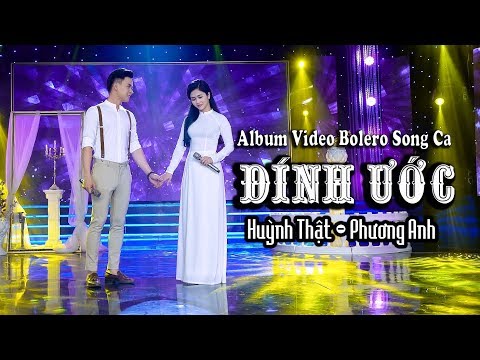Liên Khúc Đính Ước - Huỳnh Thật ft Phương Anh | Cặp Song Ca Bolero Nhạc Vàng Xuất Sắc Gây Nghiện