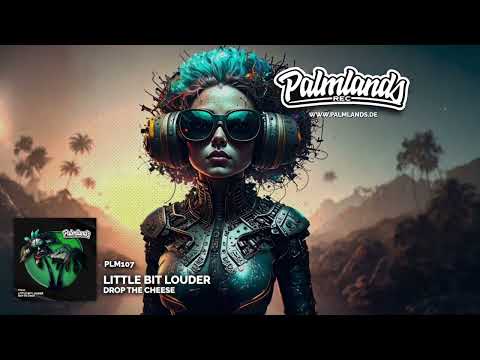 Drop The Cheese - Little Bit Louder (Extended Mix)