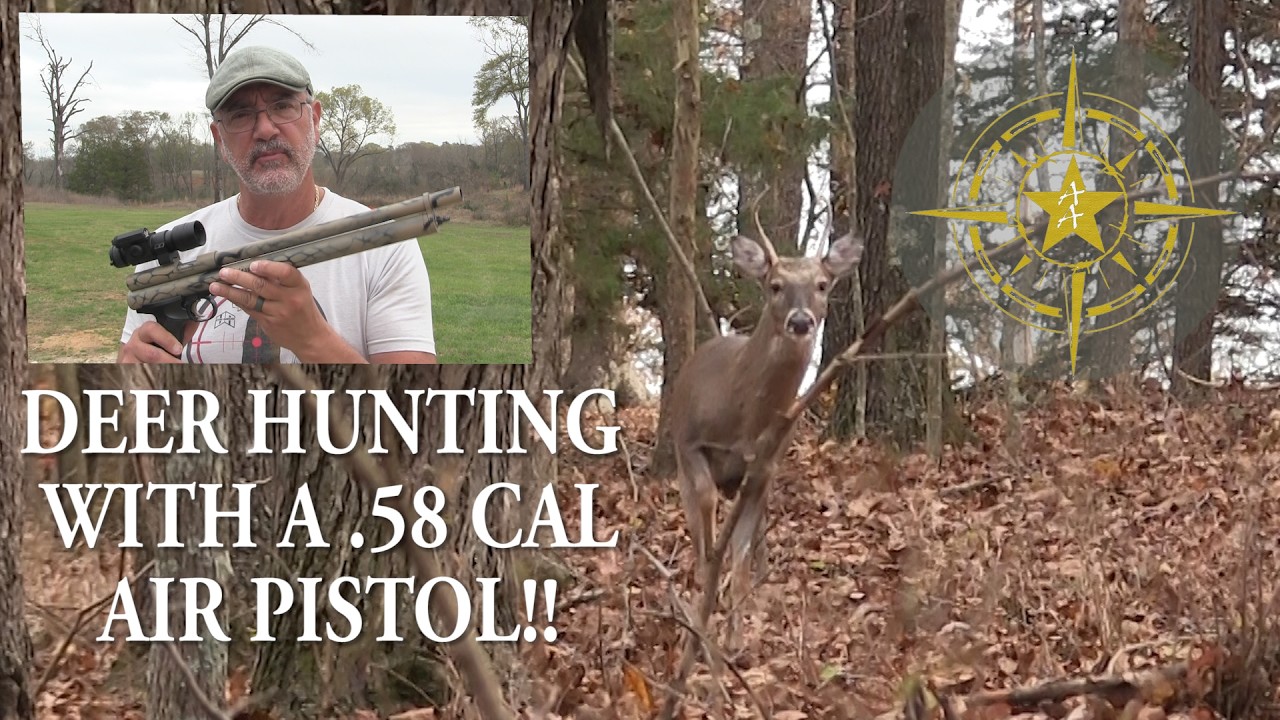 Deer hunting with a .58 cal. air pistol
