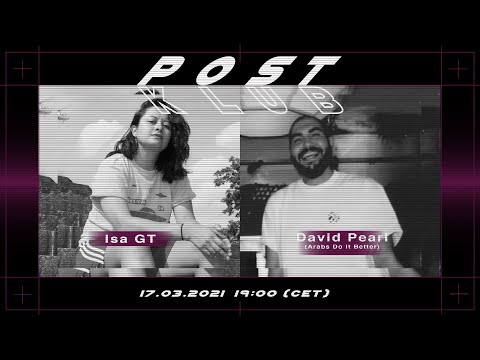 Isa GT & David Pearl | POSTKLUB Berlin