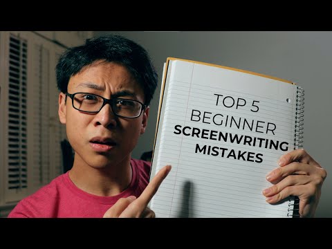 Screenwriting Mistakes Beginner Filmmakers Make