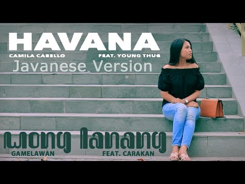 Havana javanese version wong lanang feat carakan