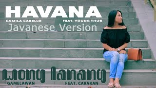 Havana Javanese Version (Wong Lanang) feat. Carakan
