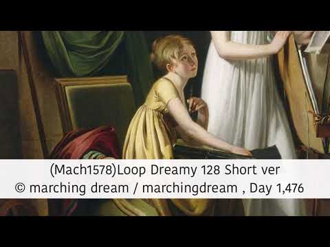 (Mach1578)Loop Dreamy 128 Short ver ©︎ marching dream / marching dream