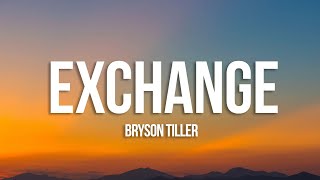 Bryson Tiller - Exchange (Lyrics)