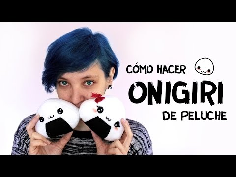 Cómo hacer peluches Onigiri Kawaii
