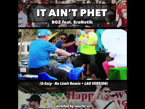 BGZ ft. EraNetik - IT AIN'T PHET (No Limit Remix) | Lao Version