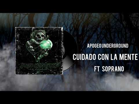 04 APOGEO UNDERGROUND_CUIDADO CON LA MENTE_FT SOPRANO