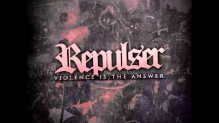 Repulser - Violence is the Answer