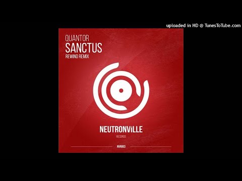 Quantor - Sanctus (Rewind Remix)