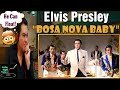 Elvis Presley  - Bossa Nova Baby ( Fun In Acapulco) REACTION