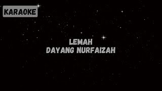 Download lagu Dayang Nurfaizah - Lemah [Karaoke] mp3