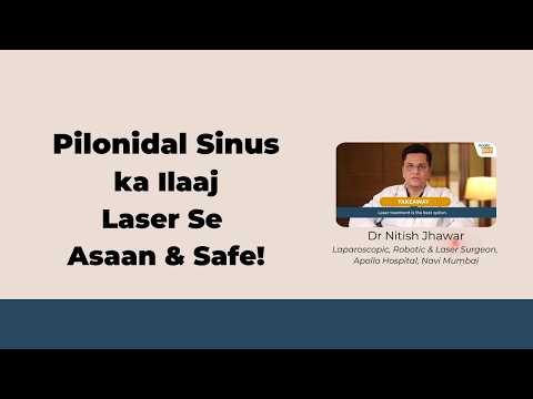 Laser Treatment for Pilonidal Sinus: Advantages Explained by Dr. Nitish Jhawar | Navi Mumbai