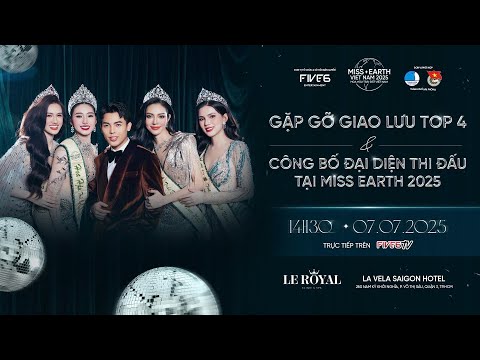 RECAP | HỌP BÁO GẶP GỠ GIAO LƯU TOP & CÔNG BỐ ĐẠI DIỆN THI ĐẤU MISS EARTH 2025