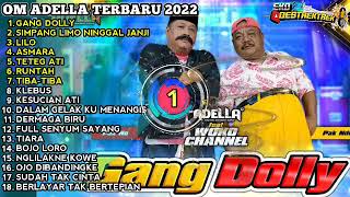 Download lagu GANG DOLLY OM ADELLA FT WOKO CHANNEL OM ADELLA FULL ALBUM TERBARU 2022 360p mp3