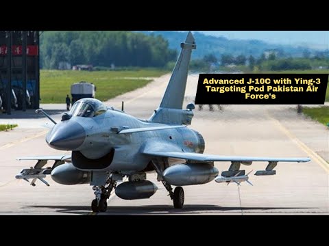 Advanced J-10C with Ying-3 Targeting Pod Pakistan Air Force's