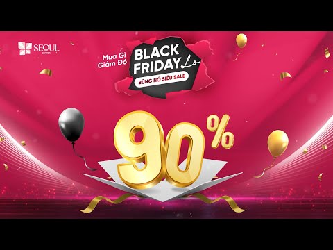 Black Friday Seoul Center Bùng Nổ Sale Lớn Khi Trải Nghiệm Làm Đẹp