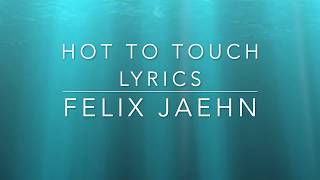 Felix Jaehn Hot2Touch Lyrics