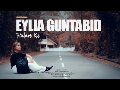 Eylia Guntabid- Ralanku (Official Music Video with lyrics)