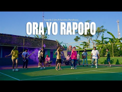 FANATIK CIDRO ft SANDIOS PENDHOZA - ORA YO RAPOPO (OFFICIAL MUSIC VIDEO)