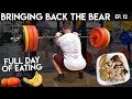 Full Day Of Eating | Front Squat PR | Bringing Back The Bear Ep. 12