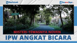 Sosok di Balik Tewasnya Noven Masih Misteri, Indonesia Police Watch Angkat Suara