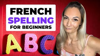 Mastering French Spelling for Beginners in 2024 | Easy French Alphabet Learning