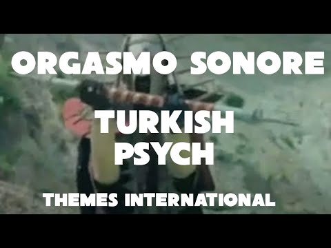 Orgasmo Sonore - Turkish Psych