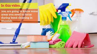 Areas To Focus During Bond Cleaning in Nundah