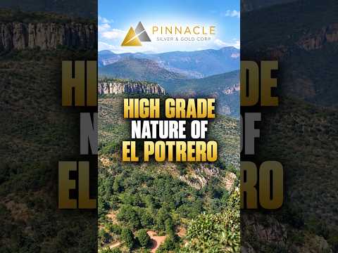 Pinnacle Silver & Gold: high grade nature of El Potrero